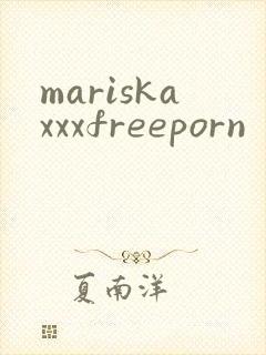 mariskaxxxfreeporn