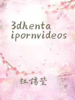 3dhentaipornvideos