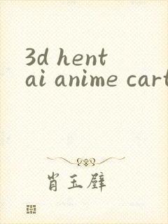 3d hentai anime cartoon