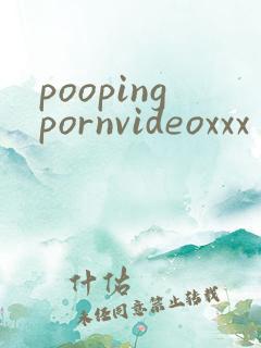 poopingpornvideoxxx