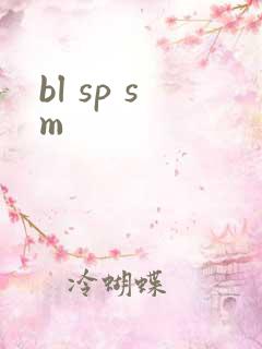 bl sp sm