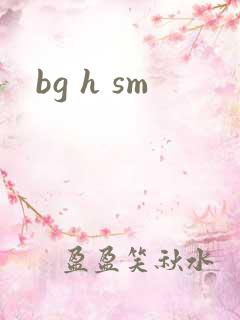 bg h sm