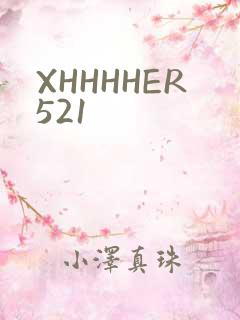 XHHHHER521