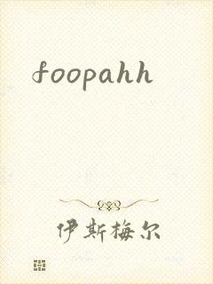 foopahh