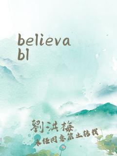 believabl