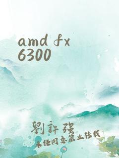 amd fx 6300