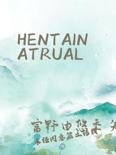 HENTAINATRUAL