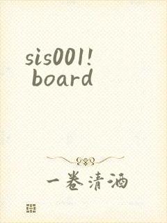 sis001! board