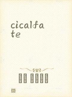 cicalfate