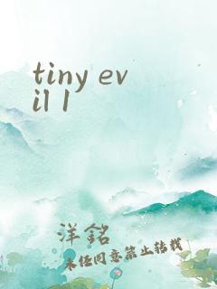 tiny evil 1