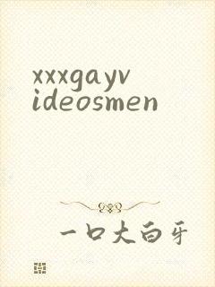 xxxgayvideosmen