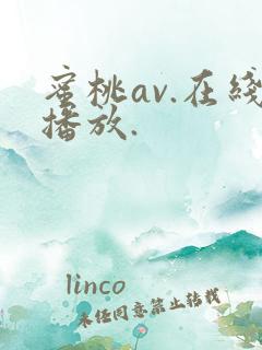 蜜桃av.在线播放.