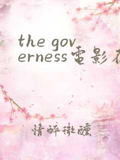 the governess电影在线观看