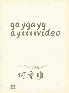 gaygaygayxxxxvideo