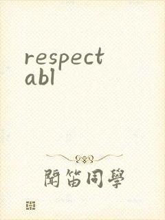 respectabl