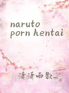 naruto porn hentai