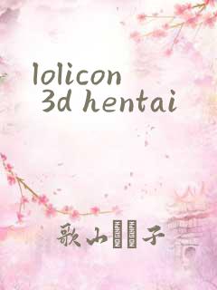 lolicon 3d hentai