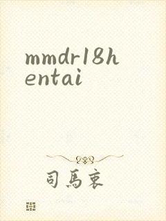 mmdr18hentai