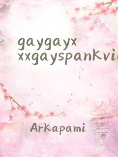 gaygayxxxgayspankvideos
