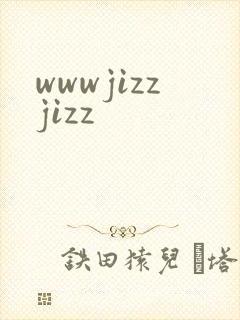 wwwjizzjizz