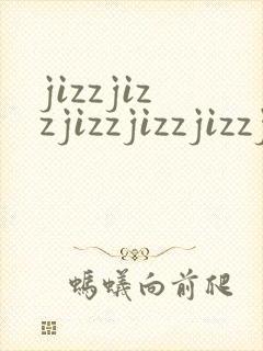 jizzjizzjizzjizzjizzjizz