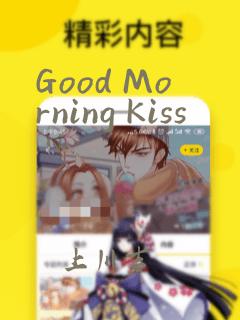 Good Morning Kiss