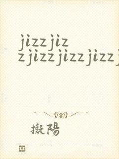 jizzjizzjizzjizzjizzjizzjizzjizzji