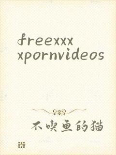 freexxxxpornvideos
