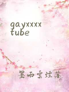 gayxxxxtube