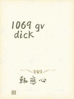 1069 gv dick