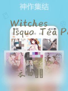 Witches lsquo  Tea Party