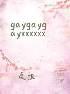 gaygaygayxxxxxx