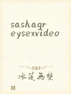 sashagreysexvideo