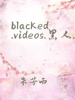 blacked.videos.黑人.