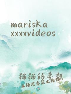 mariskaxxxxvideos
