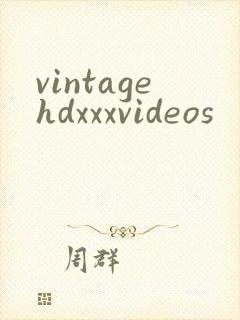 vintagehdxxxvideos