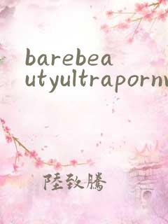 barebeautyultrapornvideohdxxx