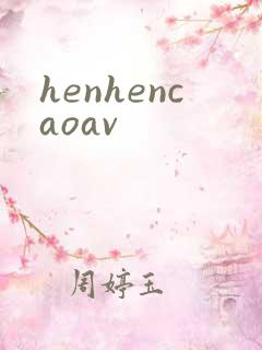 henhencaoav