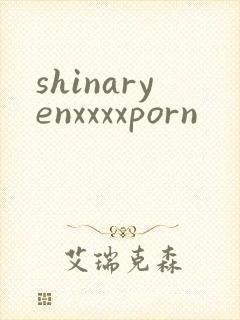 shinaryenxxxxporn