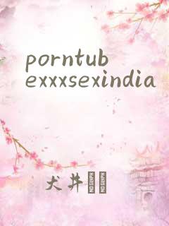 porntubexxxsexindia