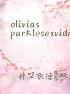 oliviasparklesexvideos