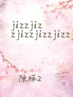 jizzjizzjizzjizzjizzjizzjizzjizzjizzjizz