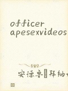 officerapesexvideos
