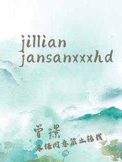jillianjansanxxxhd