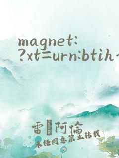 magnet:?xt=urn:btih合集