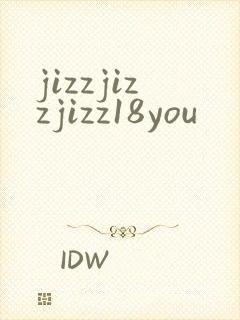 jizzjizzjizz18you