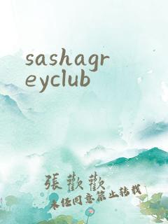 sashagreyclub