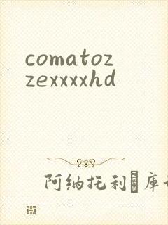 comatozzexxxxhd