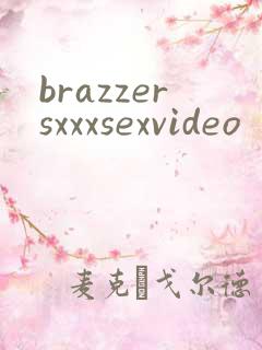 brazzersxxxsexvideo