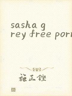 sasha grey free porn video